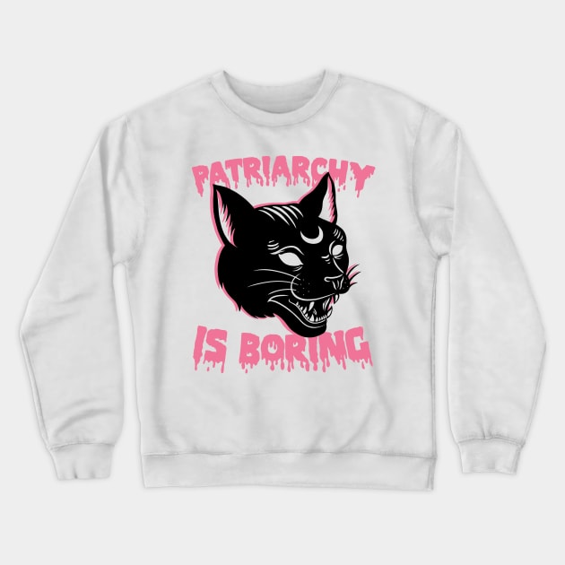 Patriarchy is Boring Crewneck Sweatshirt by olddesigntees